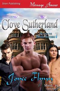 Clove Sutherland [Beyond the Marius Brothers 7] (Siren Publishing Menage Amour Manlove)