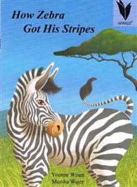 How Zebra Got His Stripes