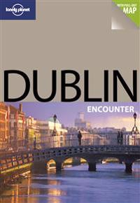 Lonely Planet Dublin Encounter [With Pull-Out Map]