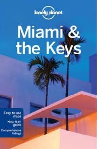 Lonely Planet Miami & the Keys [With Pull-Out Map]