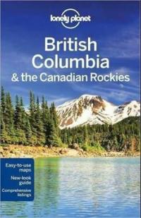Lonely Planet British Columbia & the Canadian Rockies [With Map]