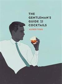 The Gentleman's Guide to Cocktails