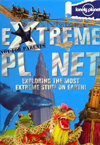 Lonely Planet Not for Parents Extreme Planet