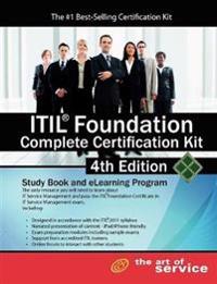ITIL Foundation Complete Certification Kit - Fourth Edition