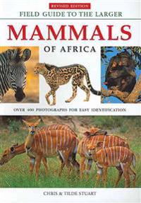Field Guide to Larger Mammals of Africa