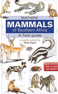 Smithers' Mammals of Southern Africa