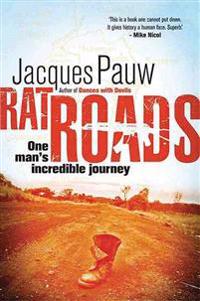 Rat Roads: One Man's Extraordinary Journey