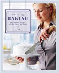 Back to Baking: 200 Timeless Recipes to Bake, Share, and Enjoy