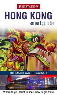 Insight Guides: Hong Kong Smart Guide