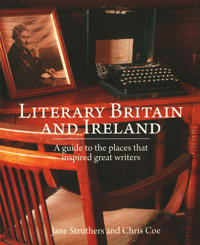 Literary Britain and Ireland: Inspirational Locations