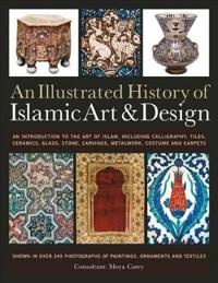 An Illustrated History of the Islamic Art & Design