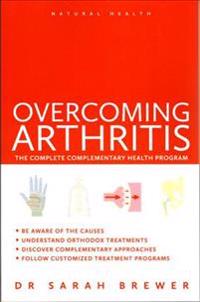 Natural Health: Overcoming Arthritis