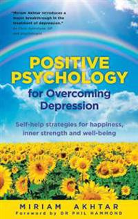 Positive Psychology for Overcoming Depression