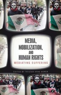 Media, Mobilization and Human Rights