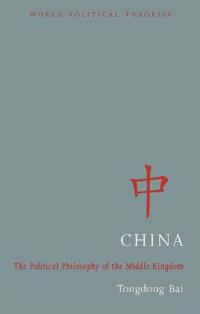 China - The Political Philosophy of the Middle Kingdom