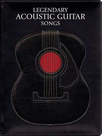 Legendary Acoustic Guitar Songs (Unnumbered)
