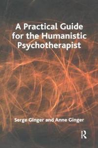 A Practical Guide for the Humanistic Psychotherapist