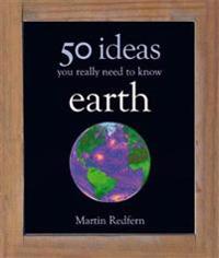 Earth: 50 Ideas You Really Need to Know