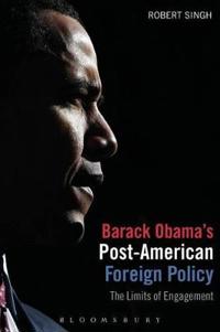 Barack Obama's Post American Foreign Policy