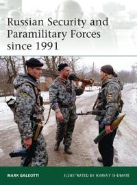 Russian Security and Paramilitary Forces Since, 1991