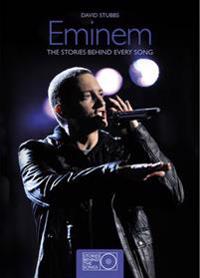 Eminem: The Stories Behind Every Song