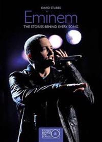 Eminem: The Stories Behind Every Song