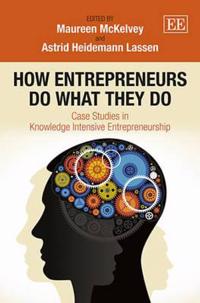How Entrepreneurs Do What They Do