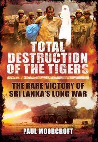 Total Destruction of the Tamil Tigers