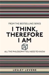 I Think, Therefore I am