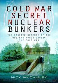 Cold War Secret Nuclear Bunkers