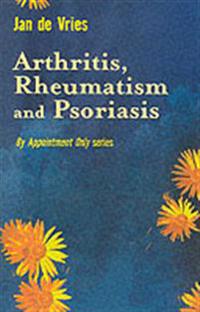 Arthritis, Rheumatism and Psoriasis