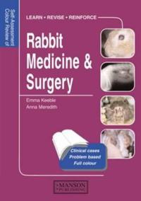 Rabbit Medicine & Surgery: Self-Assessment Colour Review
