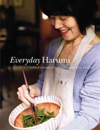Everyday Harumi: Simple Japanese Food for Family & Friends