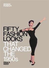 Design Museum Fifty Fashion Looks That Changed the 1950s