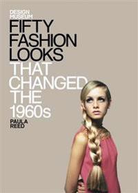 Design Museum Fifty Fashion Looks That Changed the 1960s