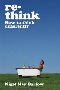 Re-think - how to think differently
