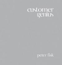 Customer Genius: Becoming a Customer-Centric Business