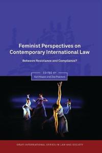 Feminist Perspectives on Contemporary International Law.