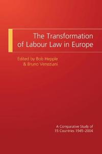 The Transformation of Labour Law in Europe