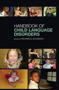 The Handbook of Child Language Disorders