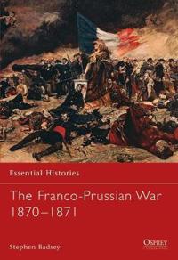 The Franco-Prussian War 1870-1871