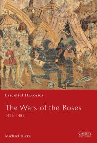 The Wars of the Roses 1455-1485