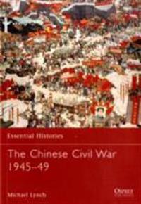 The Chinese Civil War 1945-49