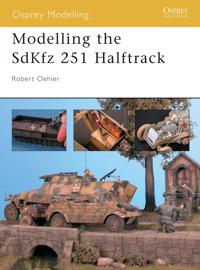 Modelling the Sdkfz 251 Half-Track