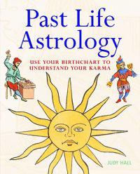 Past Life Astrology: Use Your Birthchart to Understand Your Karma