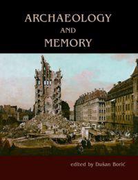 Archaeology and Memory
