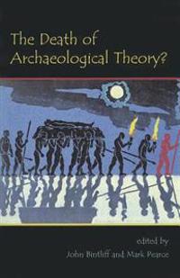 The Death of Archaeological Theory?