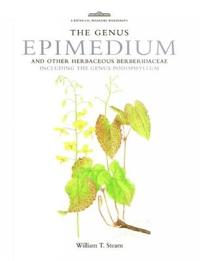 The Genus Epimedium and Other Herbaceous Berberidaceae Including the Genus Podophyllum