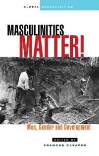 Masculinities Matter!