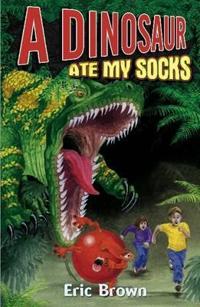 A Dinosaur Ate My Socks
